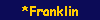 *Franklin